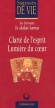 Clarté de l'esprit Lumière du coeur - Tenzin Gyatso Dalaï-Lama XIV