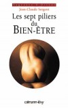  Les sept piliers du bien-être   -  Jean-Claude Sergent  -   Santé, bien être - SERGENT Jean-Claude - Libristo