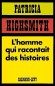 Homme qui racontait des histoires (l') - Patricia HIGHSMITH