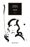 Carol -  	Thérèse travaille dans un grand magasin. -   Patricia Highsmith - Thriller - HIGHSMITH Patricia - Libristo