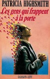 Ces gens qui frappent à la porte - HIGHSMITH Patricia - Libristo