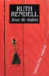 Jeux de mains - RENDELL Ruth - Libristo