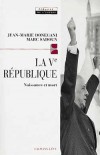 La Cinquième République - Essai qui  retrace toute l'histoire de la Ve République à la lumière d'une interrogation sur la logique de ses transformations. - Jean-marie Donegani, Marc Sadoun -  Histoire - DONEGANI Jean-Marie, SADOUN Marc - Libristo
