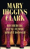Recherche jeune femme aimant danser - "Peut-être l'occasion de trouver le prince charmant… » Erin et Darcy estimaient plutôt amusant de répondre aux petites annonces de la rubrique « Rencontres » - Mary Higgins Clark - Thriller - HIGGINS CLARK Mary - Libristo