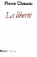 Liberté (la) - Pierre CHAUNU