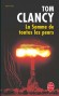 La Somme de toutes les peurs - Après l'effondrement du communisme et la fin de la guerre du Golfe, un plan de désarmement mondial est possible - Tom Clancy -  Thriller - Tom Clancy