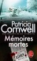 Mémoires mortes - Beryl Madison, romancière à succès, a fui l'homme qui la harcèle depuis des mois pour se terrer à Key West. - Patricia Cornwell -  Thriller