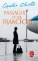 Passager pour Francfort - Dernier appel, annonça une voix douce et un peu désincarnée.Miss Theodofanous est priée de se présenter au contrôle immédiatement. - Agatha Christie - Policier - Agatha Christie