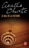 Le bal de la victoire - Poirot s'installe dans son fauteuil, il pense.... Et comme par magie, le mystère s'éclaircit. C'est cela, le génie !  -  Agatha Christie - Policier - Christie Agatha - Libristo