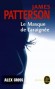 Le Masque de l'araignée - A Washington D.C., Alex Cross, un détective noir, narrateur du roman, enquête sur deux kidnappings - James Patterson - Thriller - James PATTERSON