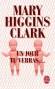 Un jour tu verras - Meghan n'en croit pas ses yeux : là, dans ce service d'urgences hospitalières, la jeune fille qu'on vient d'amener, victime d'une grave agression, lui ressemble trait pour trait... - Mary Higgins Clark - Thriller - Mary HIGGINS CLARK
