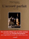 L'accord parfait - Dans le métier de sommelier tel que je l'exerce, au restaurant, " l'accord parfait " se produit en fait rarement. .- Philippe Bourguignon, Daniel Czap - Cuisine, vins - BOURGUIGNON Philippe, CZAP Daniel - Libristo
