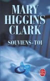 Souviens-toi - Menley et son mari Adam, brillant avocat new-yorkais, se sont installés pour l’été à Cape Cod, - Mary Higgins Clark - Thriller - HIGGINS CLARK Mary - Libristo