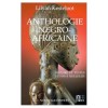 Anthologie négro-africaine - (Histoire et textes de 1918 à nos jours) - Lylian Kesteloot - Littérature - KESTELOOT Lylian - Libristo