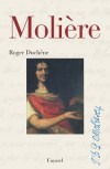 Molière - Jean-Baptiste Poquelin, dit Molière (1622-1673) - dramaturge auteur de comédies, mais aussi un comédien et chef de troupe de théâtre français qui s'est illustré au début du règne de Louis XIV. - DUCHENE  -  Biographie - DUCHENE Roger - Libristo