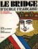 Le bridge d'école française - Le Bridge d'École française répond à toutes vos questions, résout tous vos problèmes. - Irénée Bajos de Hérédia, Desrousseau - Jeux, loisirs -  Collectif