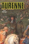 Turenne - Henri de la Tour d'Auvergne-Bouillon connu sous le nom de Turenne ( 1611- mort à la bataille de Salzbach le 27 juillet 1675) - Maréchal de France en 1643 -  Un des meilleurs généraux de Louis XIII puis Louis XIV. - Jean Bérenger - Biographie - BERENGER Jean - Libristo