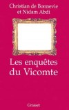Les enquêtes du Vicomte - Un personnage légendaire du Quai des Orfèvres où il officia, pendant une vingtaine d'années - Nidam Abdi, Christian de Bonnevie - Biographie - ABDI Nidam, BONNEVIE (de) Christian - Libristo