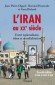 L'Iran au XXe siècle - Jean-Pierre DIGARD