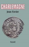 Charlemagne - Charles Ier, dit le Grand (742-814) - Roi des Francs à partir de 768,  roi des Lombards en 774. Est couronné empereur à Rome par le pape Léon III le 25 décembre 800 - A donné son nom à la dynastie des Carolingiens -  Jean Favier - Biographie - FAVIER Jean - Libristo