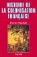 Histoire de la colonisation française - T1- Pierre Pluchon - Histoire, France, Monde - Pierre PLUCHON