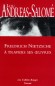 Friedrich Nietzsche à travers ses oeuvres - Lou ANDREAS SALOME