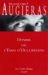 Domme ou l'essai d'occupation - AUGERIAS François - Libristo