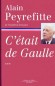 C'était de Gaulle -  T3 - Petit à petit nous réalisons que le rêve de grandeur française qui avait animé toute la vie de De Gaulle allait s'écrouler. - Alain Peyrefitte - Biographie, histoire, France - Alain PEYREFITTE