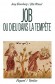 Job ou Dieu dans la tempête - Un vaste cheminement dans le doute et l'absurde de l'histoire. - Josy Eisenberg, Elie Wiesel - Religion, christianisme, philosophie - Elie WIESEL