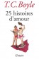 25 histoires d'amour - Mêlant ironie et émotion, ces histoires mettent en scène les obsessions de l'homme -T-C Boyle - Roman  - T. C. Boyle