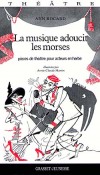 Musique adoucit les morses (la) - MARTIN Annie-Claude, ROCARD Ann - Libristo