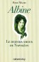 Albine -  Albine de Montholon (1779-1848) - Maîtresse de Napoléon Ier lors de ses dernières années d'exil à Sainte-Hélène et épouse de Charles Tristan, marquis de Montholon , compagnon et confident consacré de Napoléon. - René Maury -  Biographie - René MAURY
