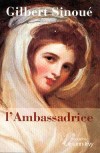  L'ambassadrice  -  Emma Hamilton dite lady Hamilton, née Amy Lyon (1765-1815) -  Epouse le diplomate sir William Hamilton en 1791 - Gilbert Sinoué  -  Biographie - SINOUE Gilbert - Libristo