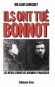 Ils ont tué Bonnot - Jules Joseph Bonnot  (1876-1912) - Anarchiste français, meneur d'un groupe illégaliste ayant multiplié les braquages et les meurtres en 1911 et 1912. - William Caruchet -  Biographie, documents - William CARUCHET