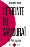  L'étreinte du samouraï - Le défi japonais   -  Dominique Nora  -   Economie, politique - NORA Dominique - Libristo